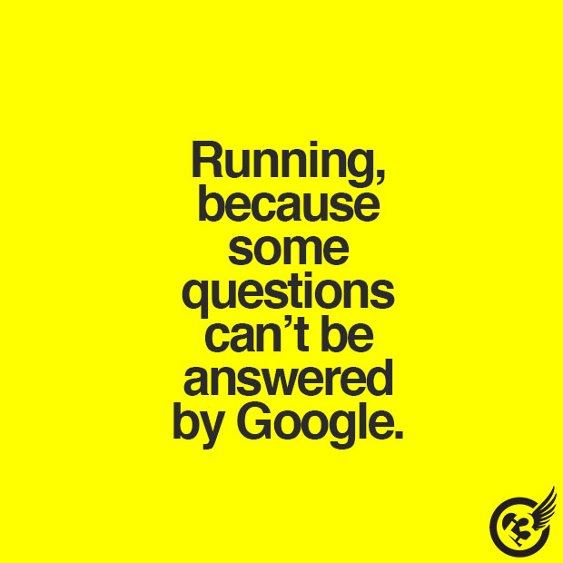 Running, because some question...