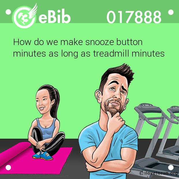 How do we make snooze button

minutes as long as treadmill minutes