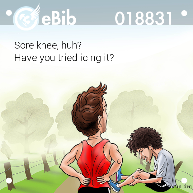 Sore knee, huh?

Have you tried icing it?