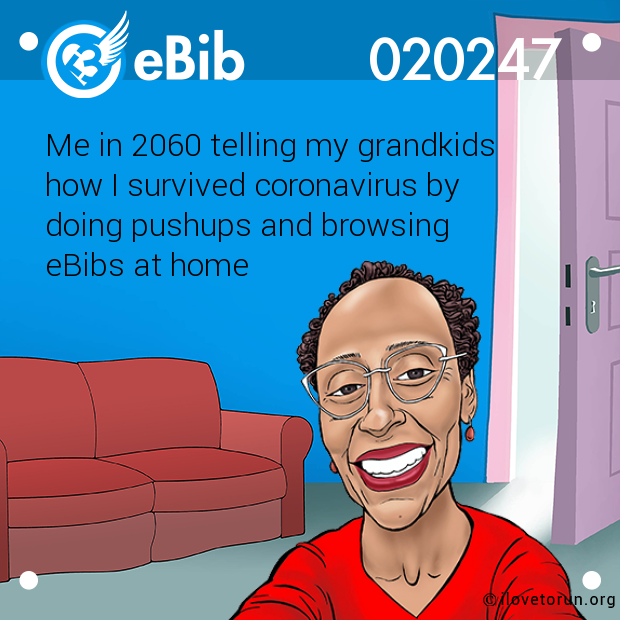 Me in 2060 telling my grandkids 

how I survived coronavirus by

doing pushups and browsing 

eBibs at home