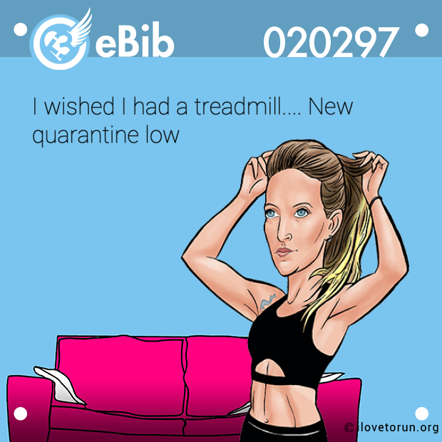 I wished I had a treadmill.... New

quarantine low