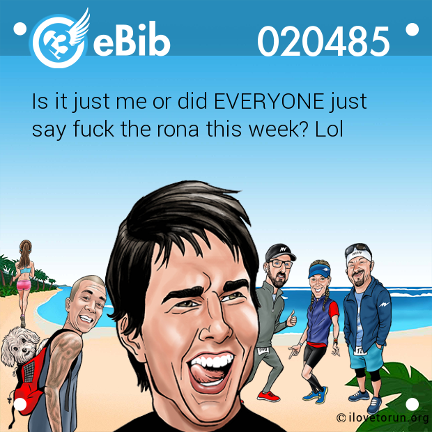Is it just me or did EVERYONE just

say fuck the rona this week? Lol