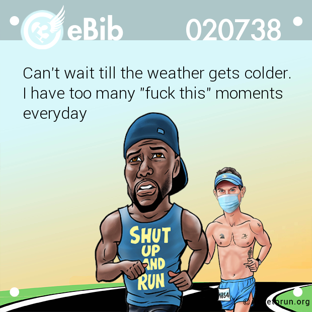 Can't wait till the weather gets colder.
I have too many "fuck this" moments
everyday