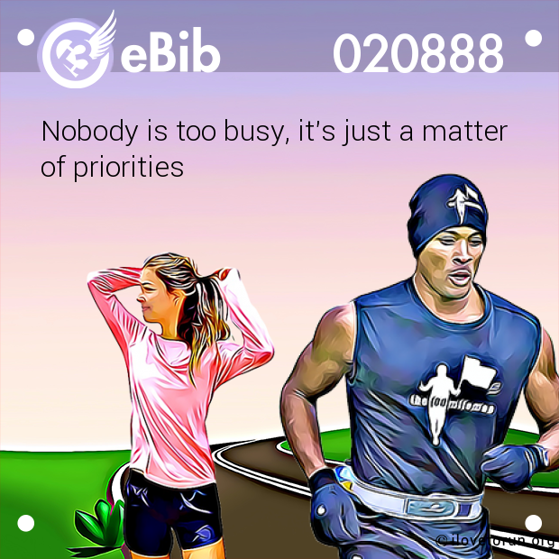 Nobody is too busy, it's just a matter
of priorities