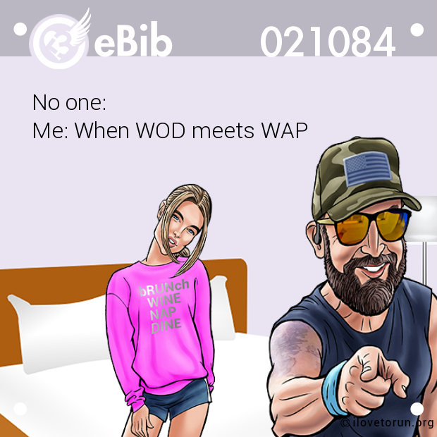 No one: 

Me: When WOD meets WAP