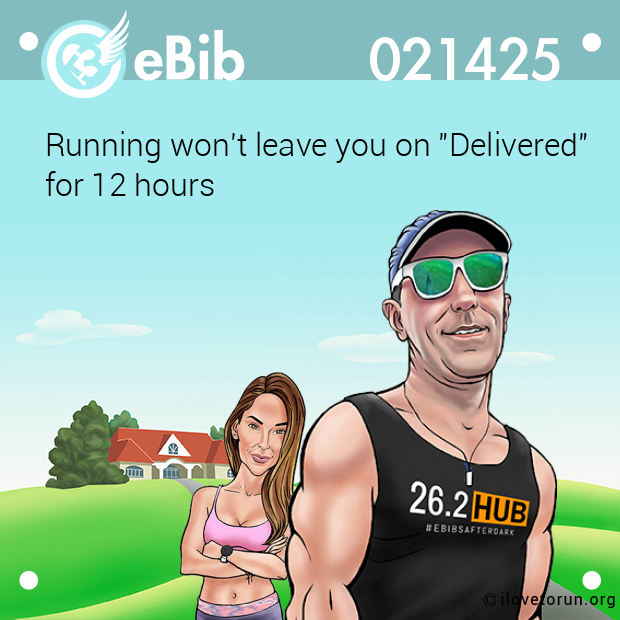 Running won't leave you on "Delivered" 

for 12 hours