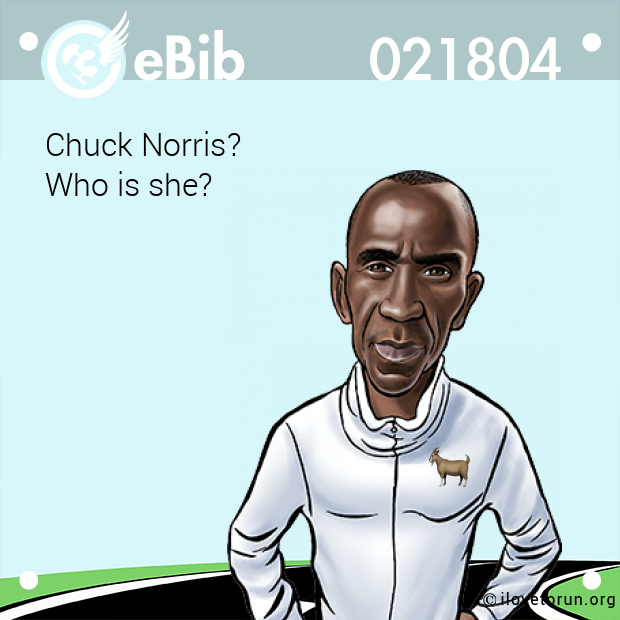 Chuck Norris? 

Who is she?