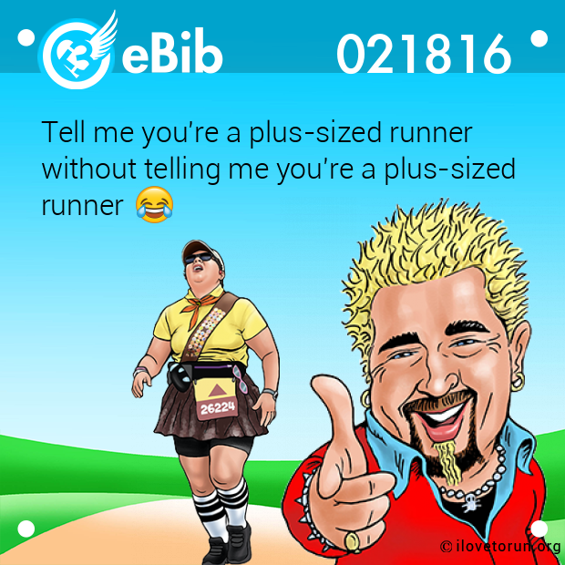 Tell me you're a plus-sized runner
without telling me you're a plus-sized
runner