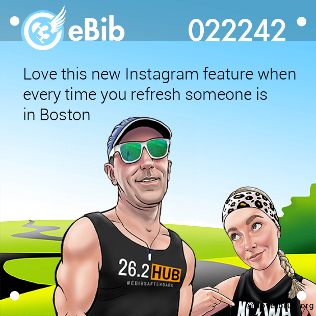 Love this new Instagram feature when
every time you refresh someone is 
in Boston