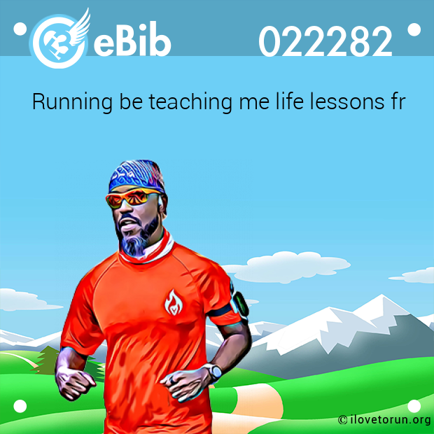 Running be teaching me life lessons fr