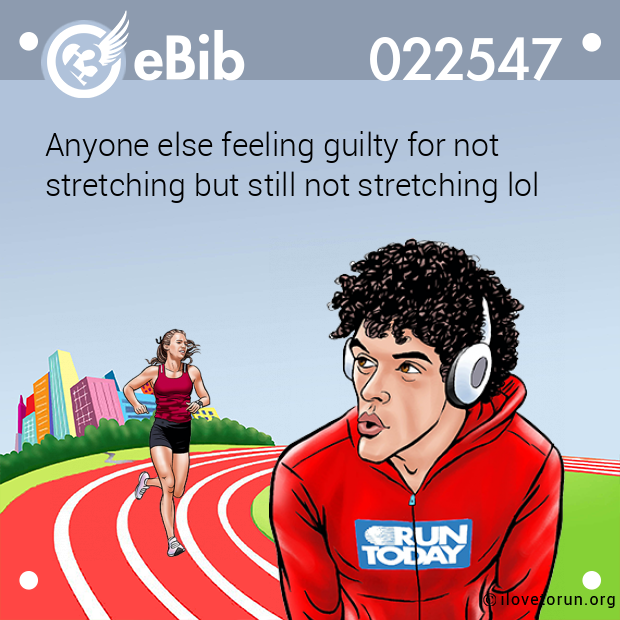 Anyone else feeling guilty for not stretching but still not stretching lol