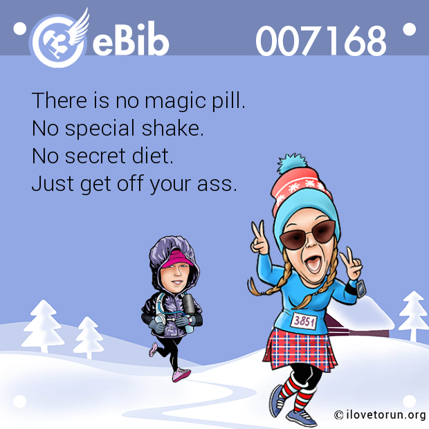 There is no magic pill. 

No special shake. 

No secret diet. 

Just get off your ass.