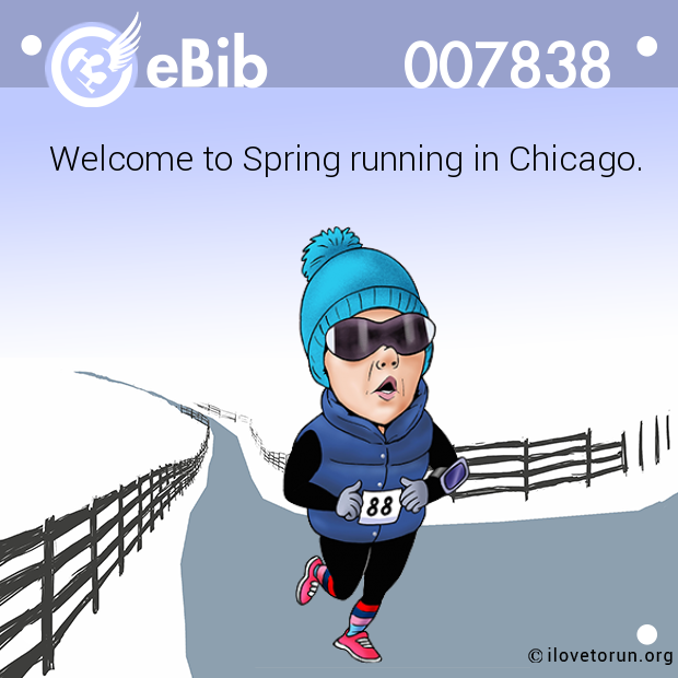 Welcome to Spring running in Chicago.
