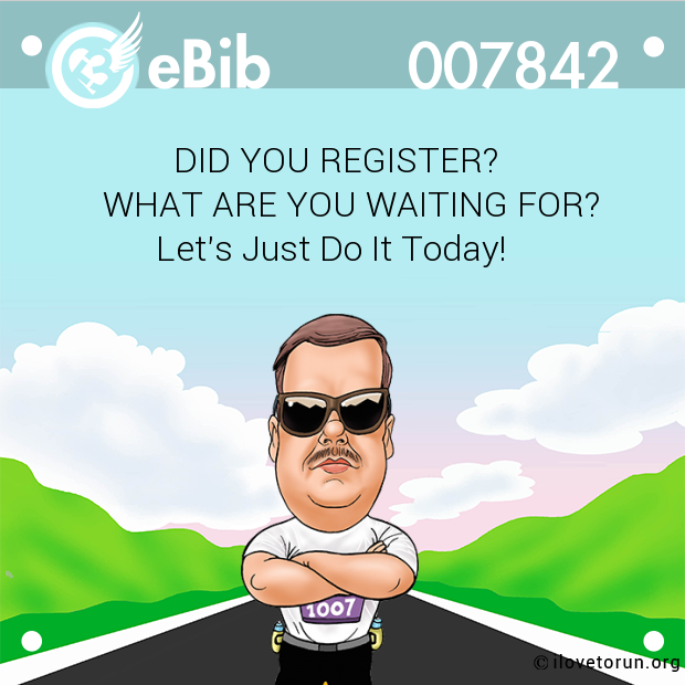 DID YOU REGISTER? 

      WHAT ARE YOU WAITING FOR?

            Let's Just Do It Today!