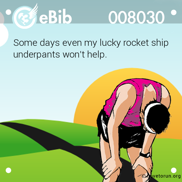 Some days even my lucky rocket ship

underpants won't help.