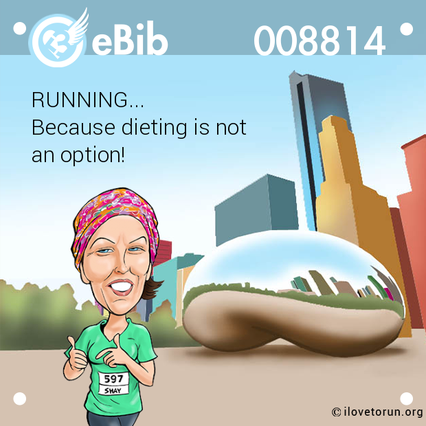 RUNNING...

Because dieting is not 

an option!