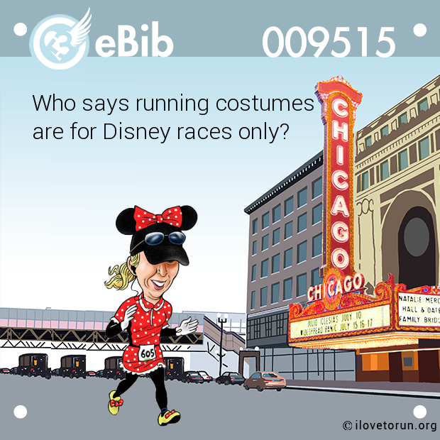 Who says running costumes

are for Disney races only?