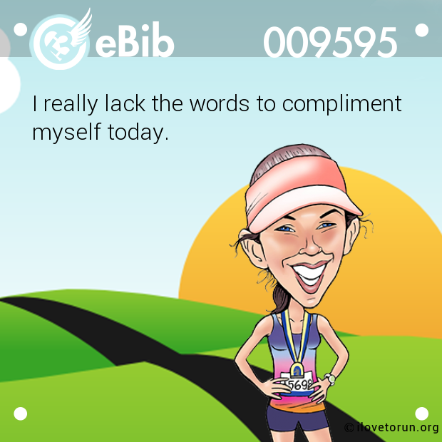 I really lack the words to compliment myself today.