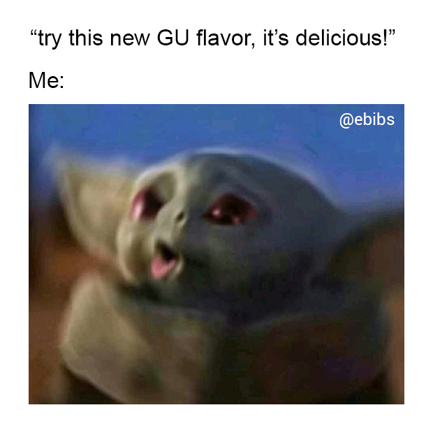 I love GU, GU is my favorite